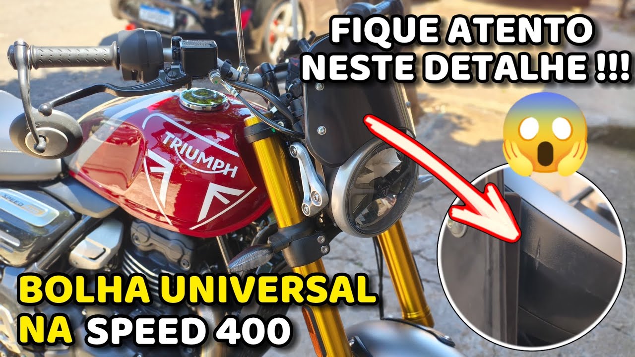 CUIDADO!!! ANTES DE INSTALAR BOLHA UNIVERSAL NA SUA SPEED 400!!! 