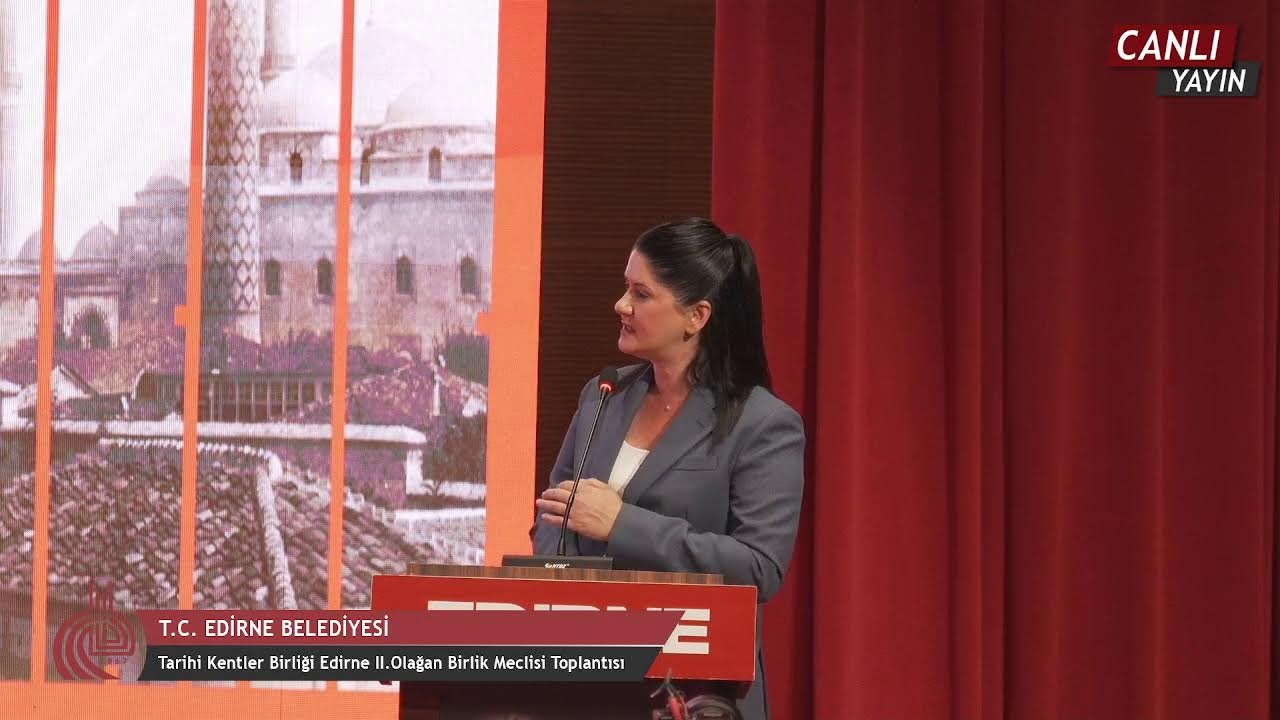Tarihi Kentler Birliği Edirne II. Olağan Birlik Meclisi
