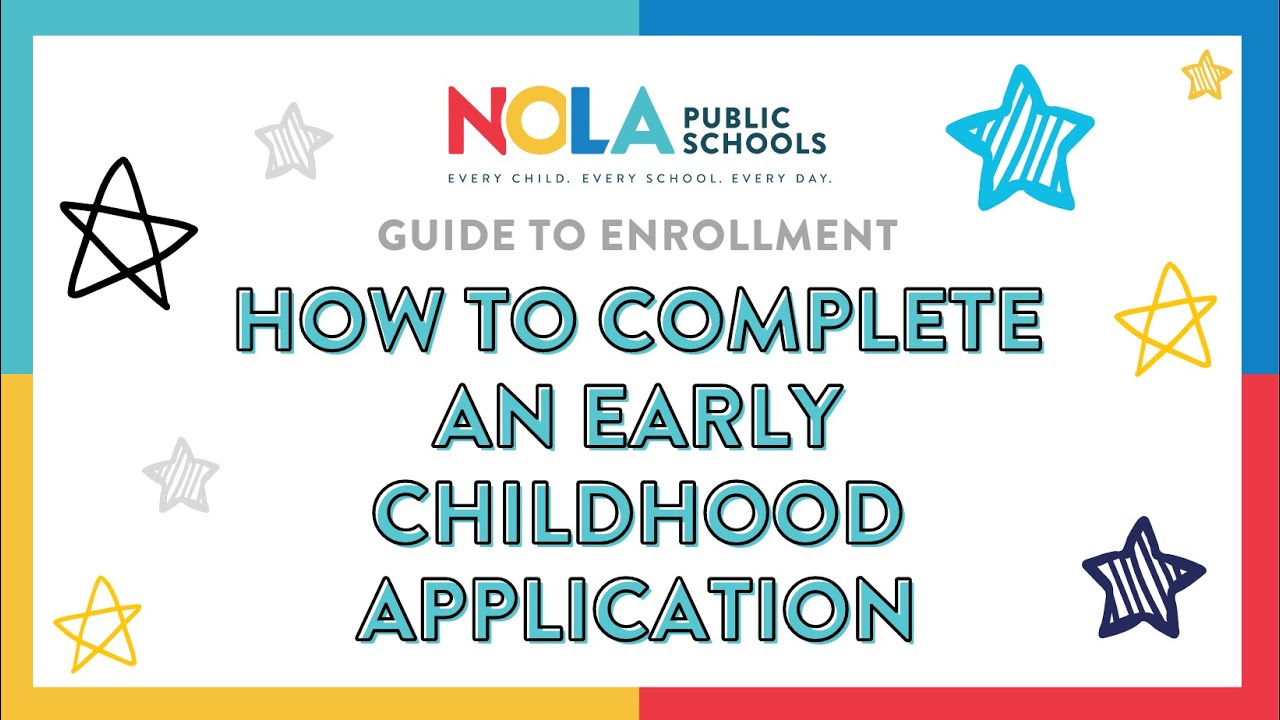 EnrollNOLA - How to Complete an Early Childhood Application