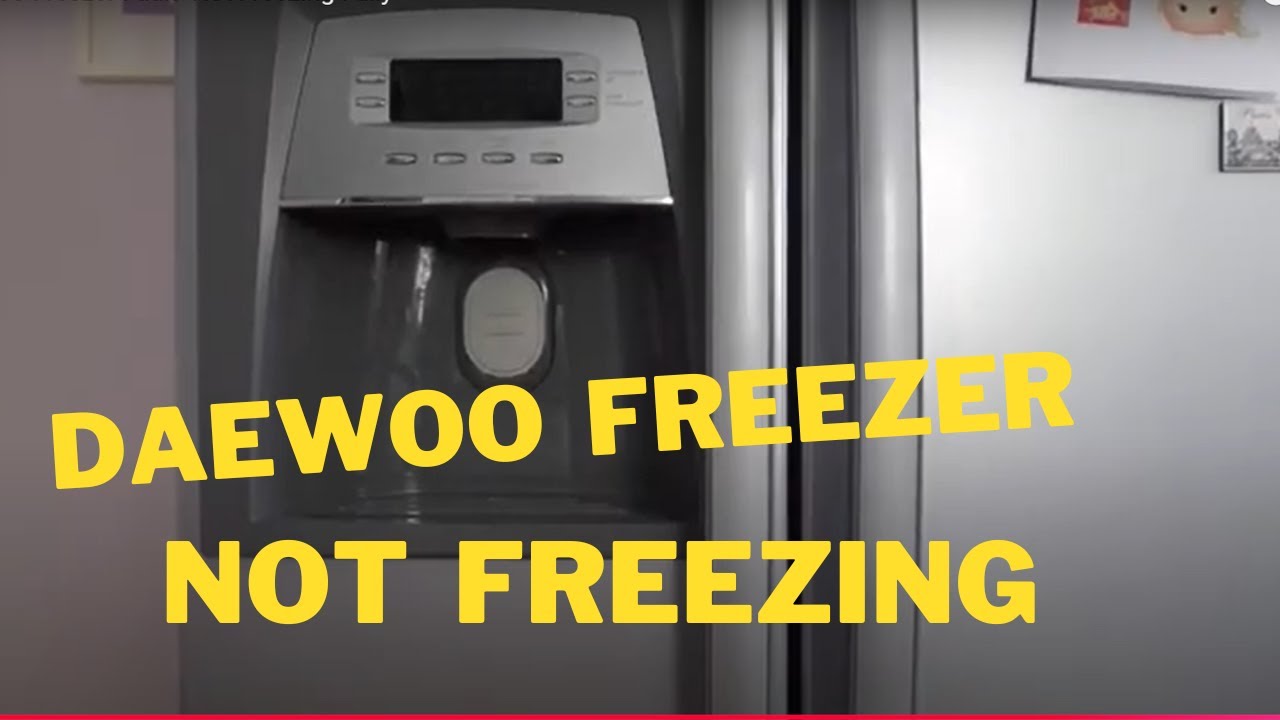 Daewoo Freezer Fault- Not Freezing Fully