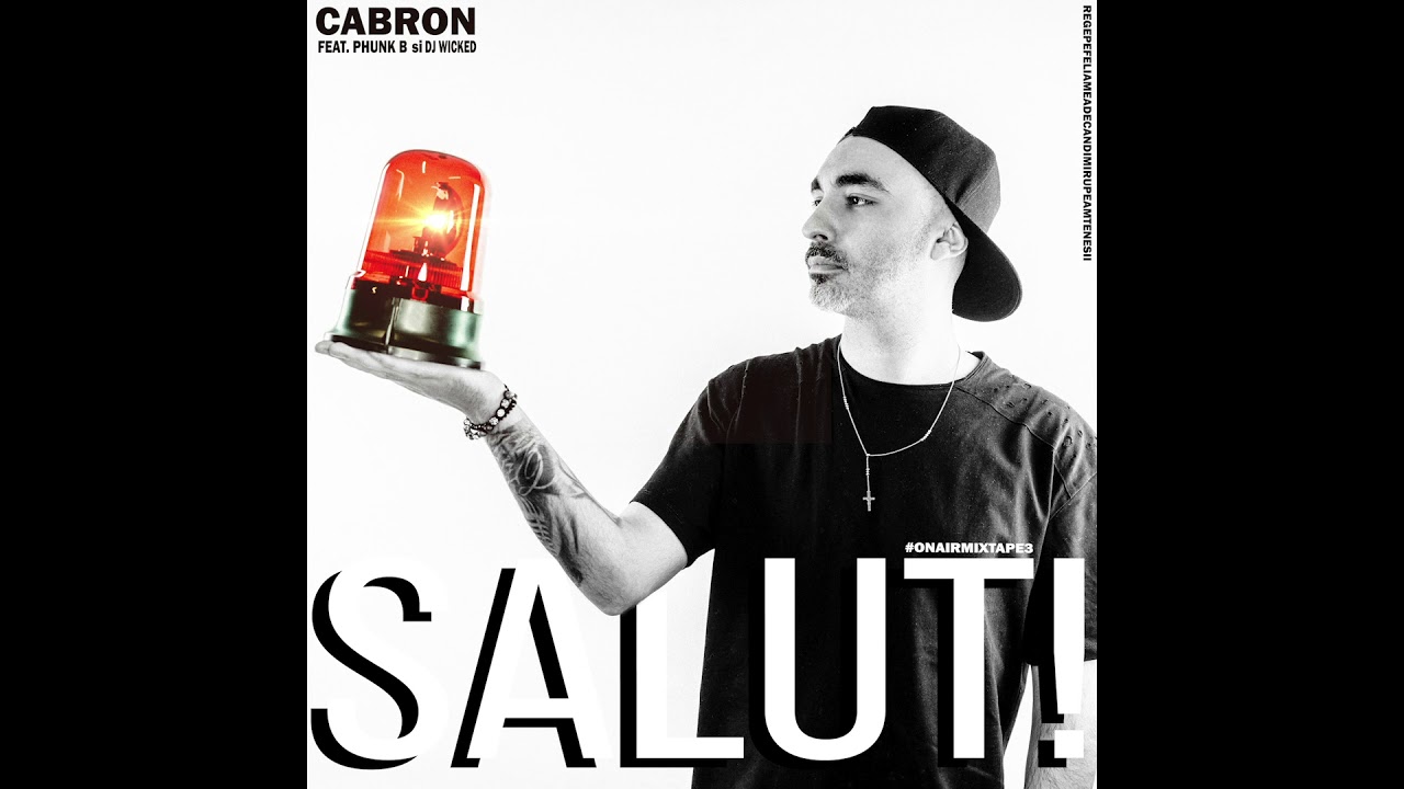 CABRON - Salut! (cu Phunk B și Dj WicKeD)