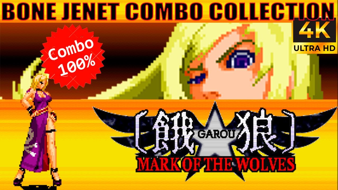 BONE JENET Combos Video - Garou: Mark Of The wolves #08
