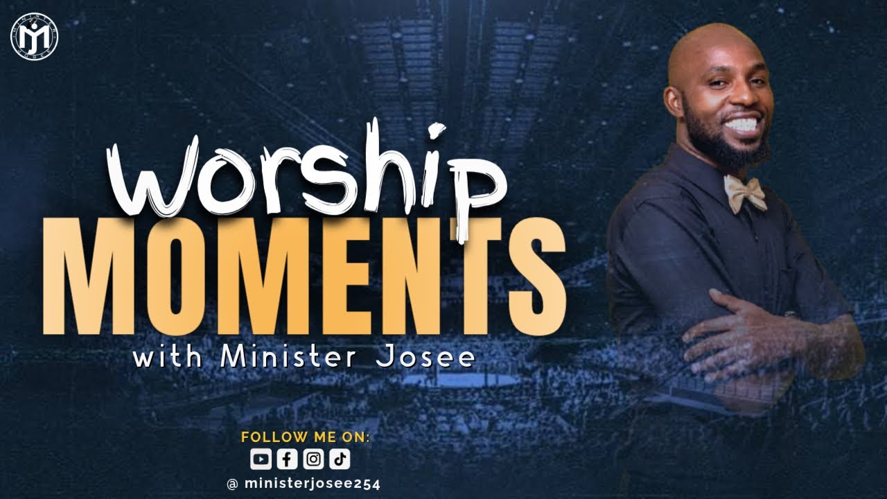 WORSHIP MOMENTS with Minister Josee
