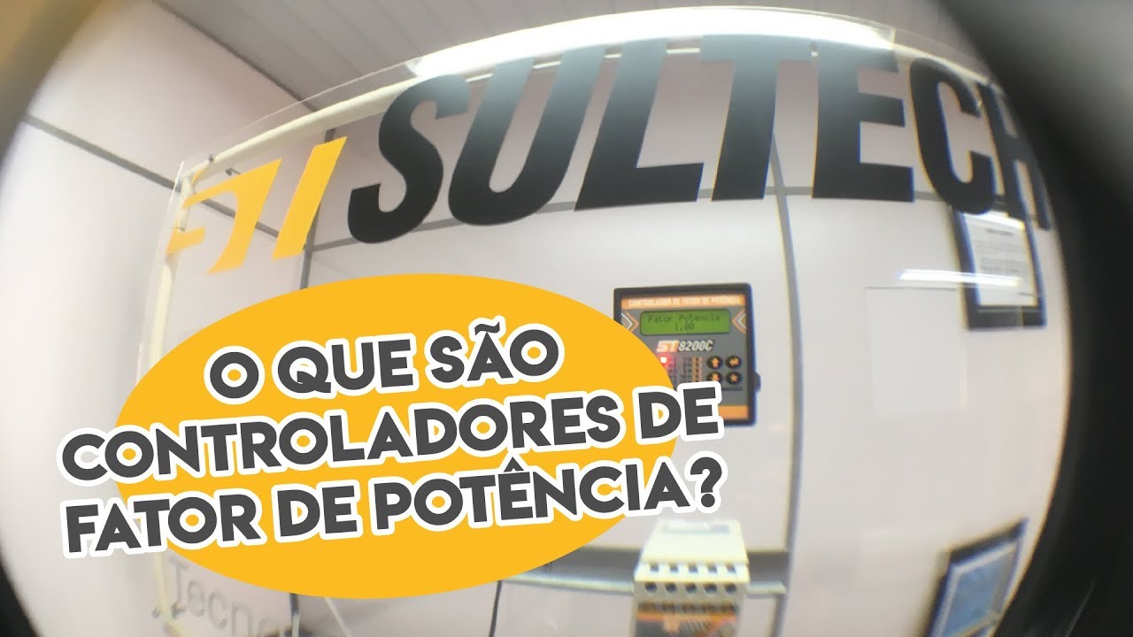 Dicas Sultech - O que são controladores de Fator de Potência?