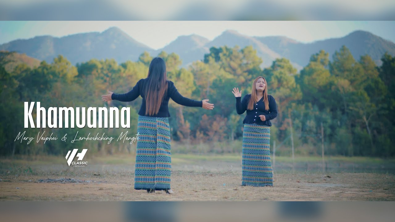 KHAMUANNA - MARY VAIPHEI & LAMHOIHCHING MANGTE