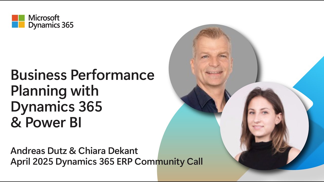 Power BI + Dynamics 365: BPP | Andreas Dutz & Chiara Dekant | Dynamics 365 Community Call ERP