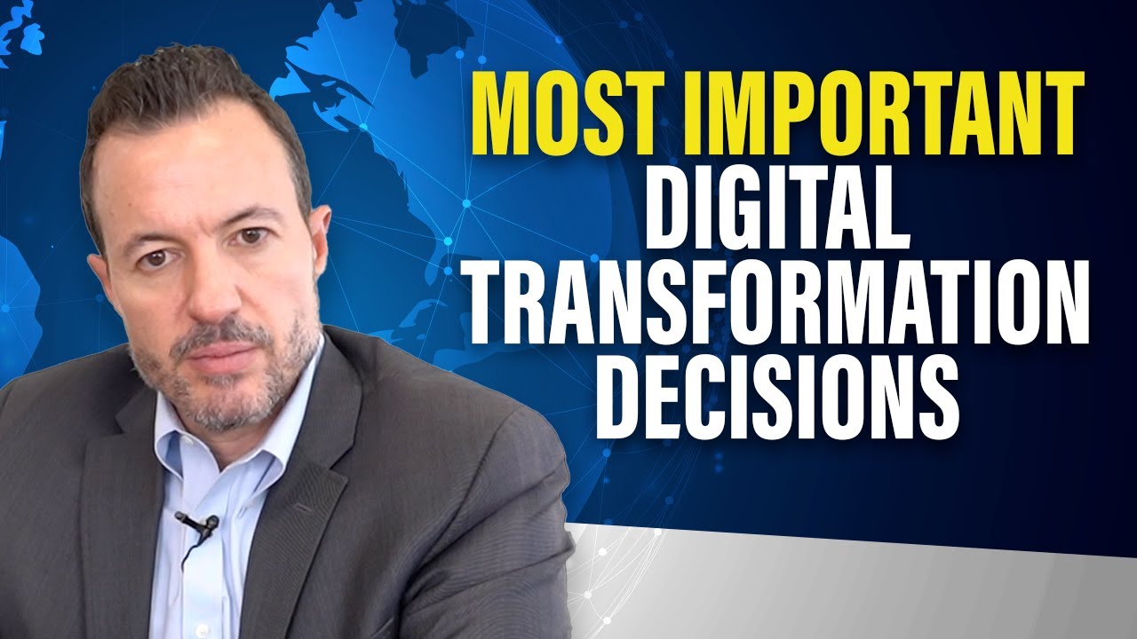 Digital Transformation Decisions Required For An Effective Digital Strategy