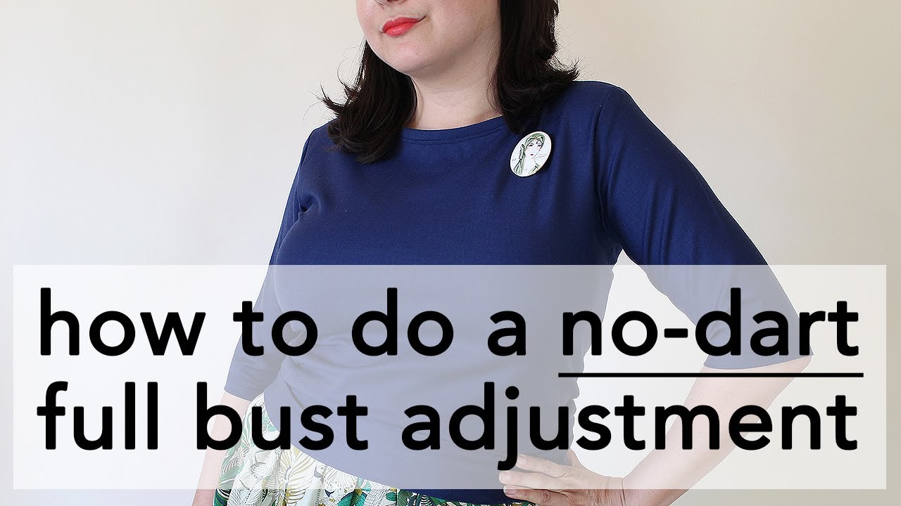 No-Dart Full Bust Adjustment Tutorial | Vintage on Tap