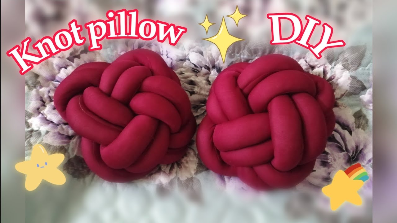 knot pillow diy ✨ | وسادة عقدة | كيف اصنع أنبوب وسادة عقدة خطوة بخطوة | DIY ✨