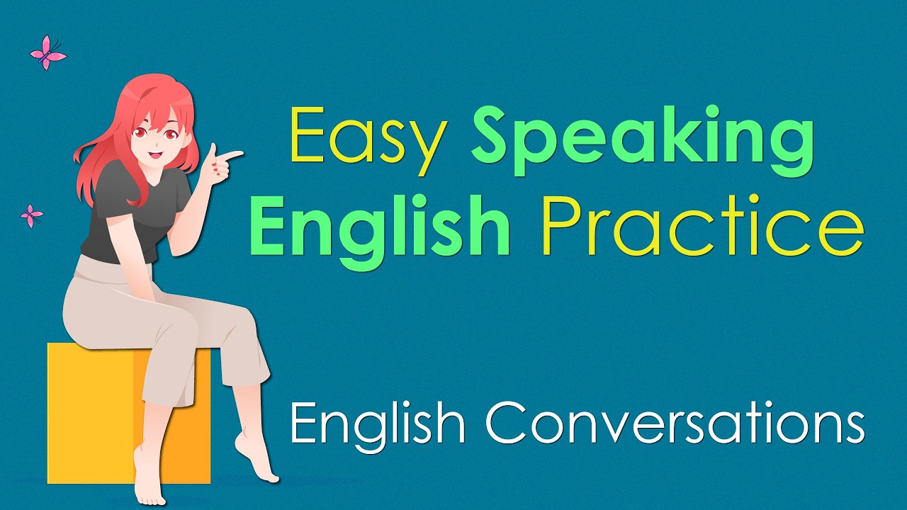 Easy Speaking English Practice - Learn Daily English Conversations - Speak & Learn English
