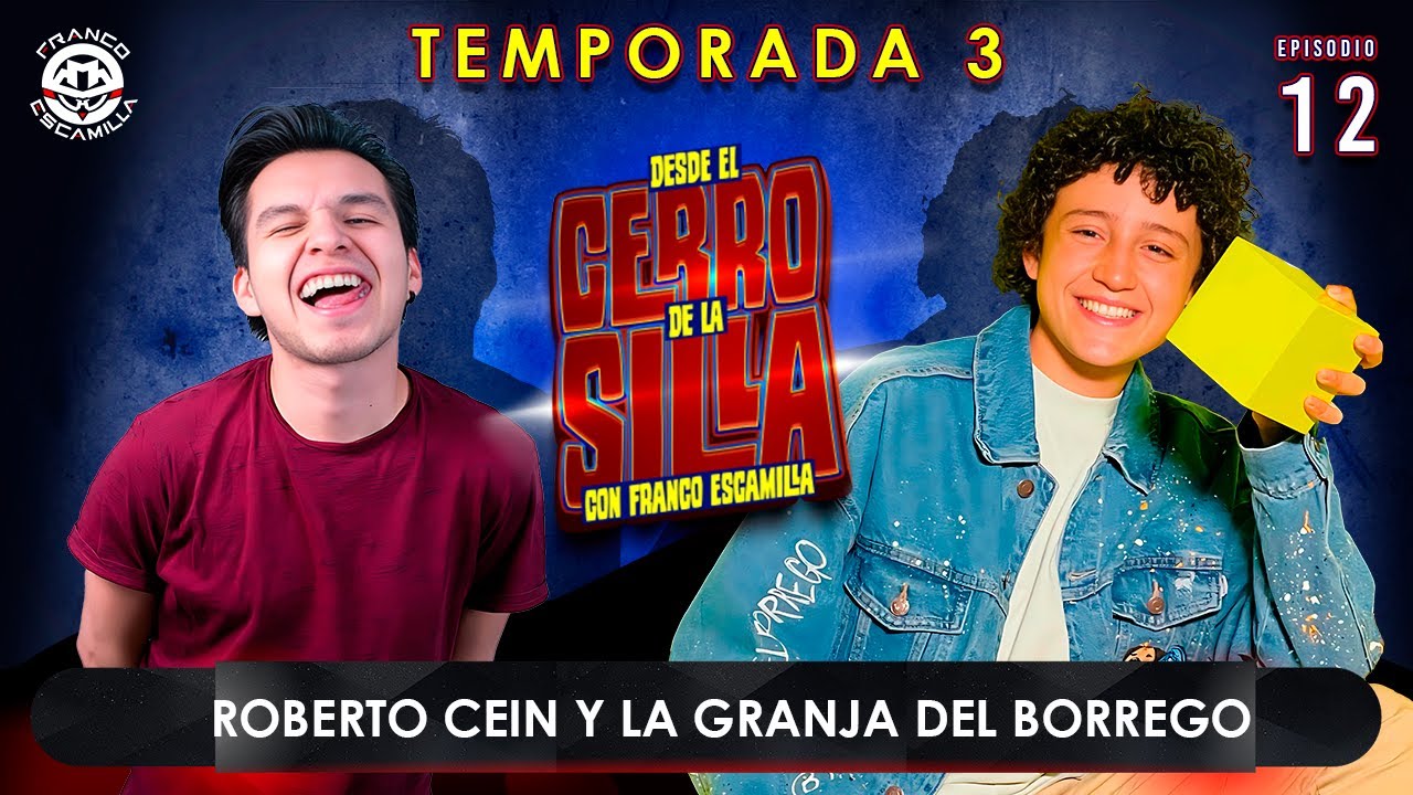 Desde El Cerro De La Silla Temp. 3 - Con Franco Escamilla / Roberto Cein / La Granja Del Borrego