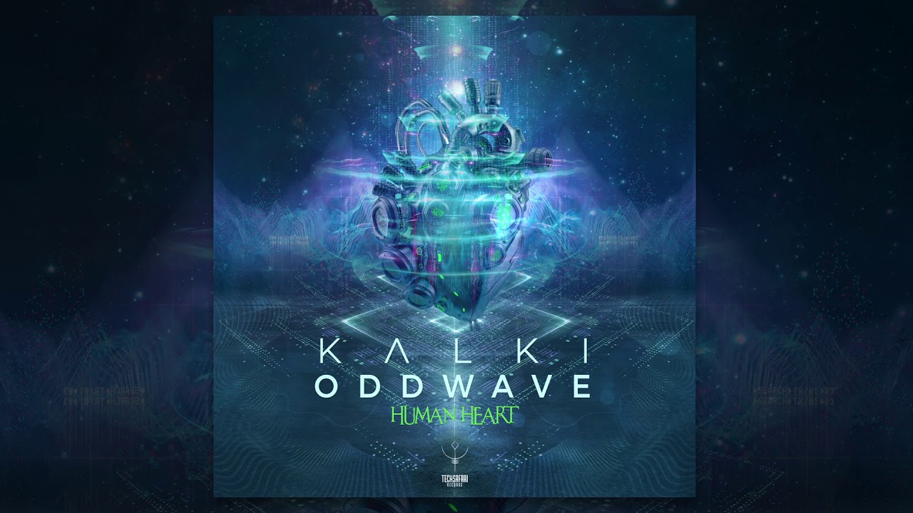 Kalki & Oddwave - Human Heart (Original Mix)