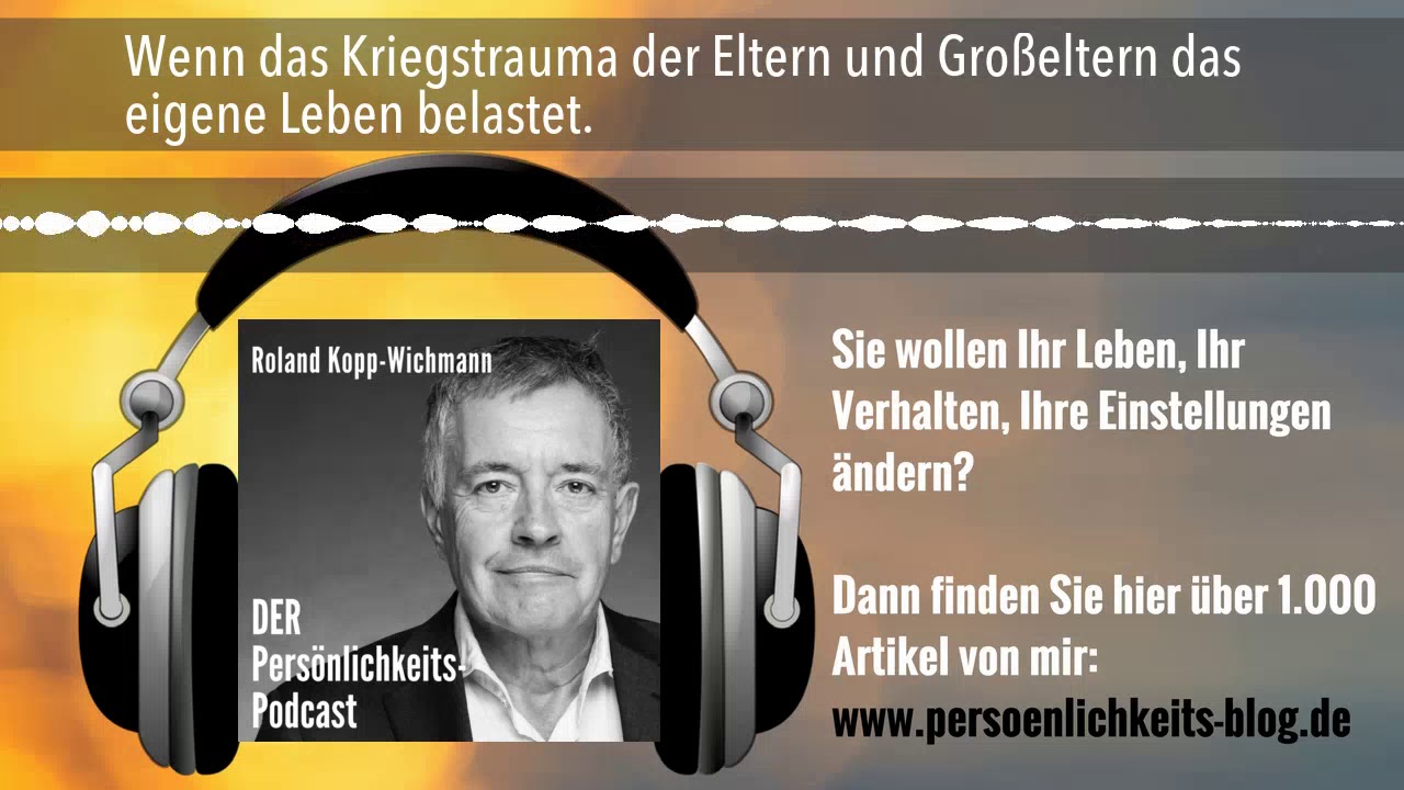 Wenn das Kriegstrauma der Eltern und Großeltern das eigene Leben belastet.