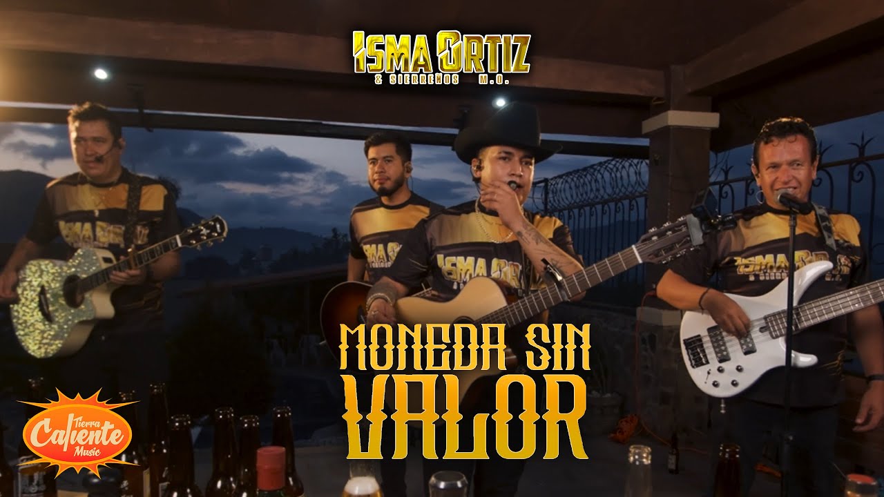Moneda Sin Valor - Isma Ortiz & Sierreños M.O. (En Vivo)