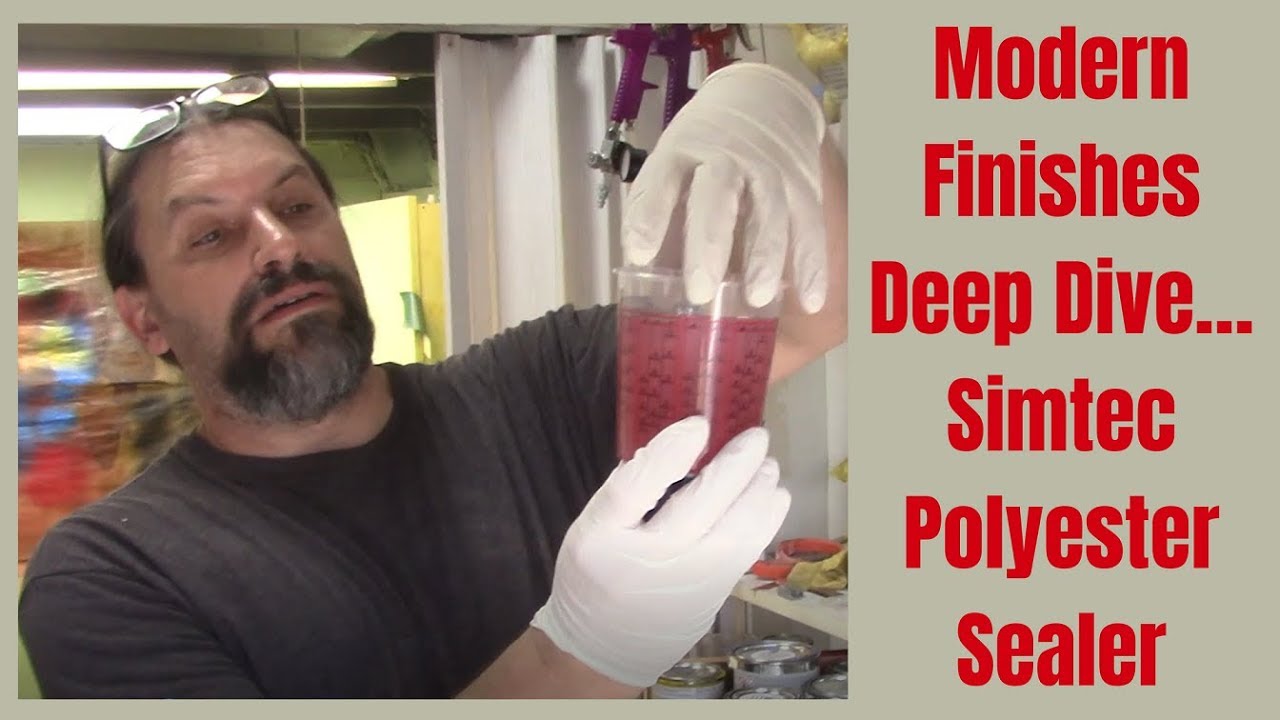 Modern Finishes Deep Dive… Simtec Polyester Sealer