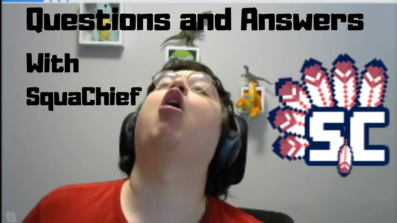 Question & Answers with SquaChief (Rated 5 out of 7)