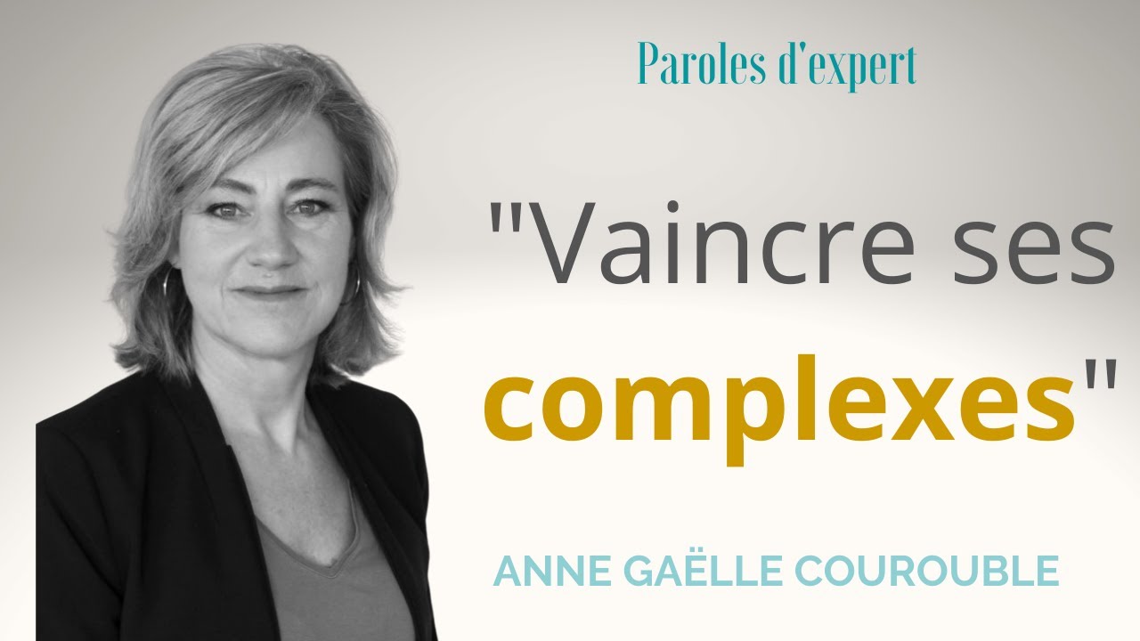 Comment vaincre et g&eacute;rer ses complexes?