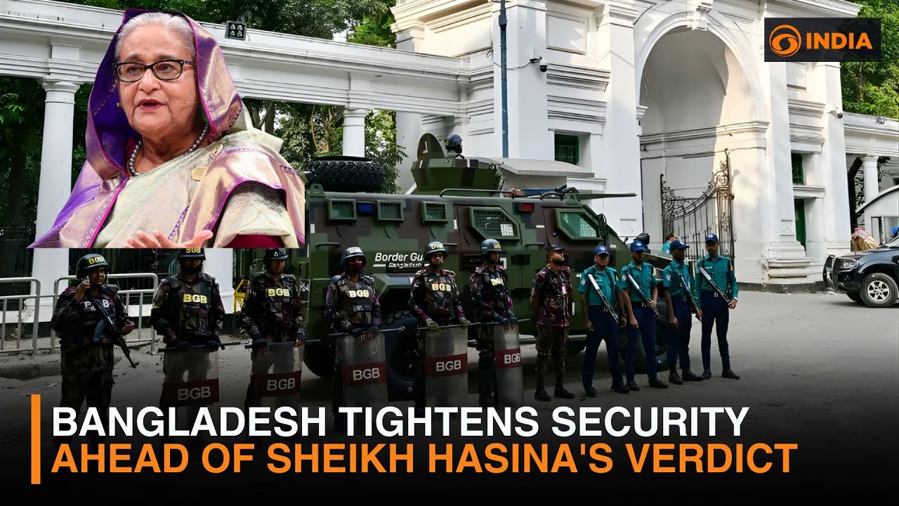 Bangladesh tightens security ahead of Sheikh Hasina's verdict