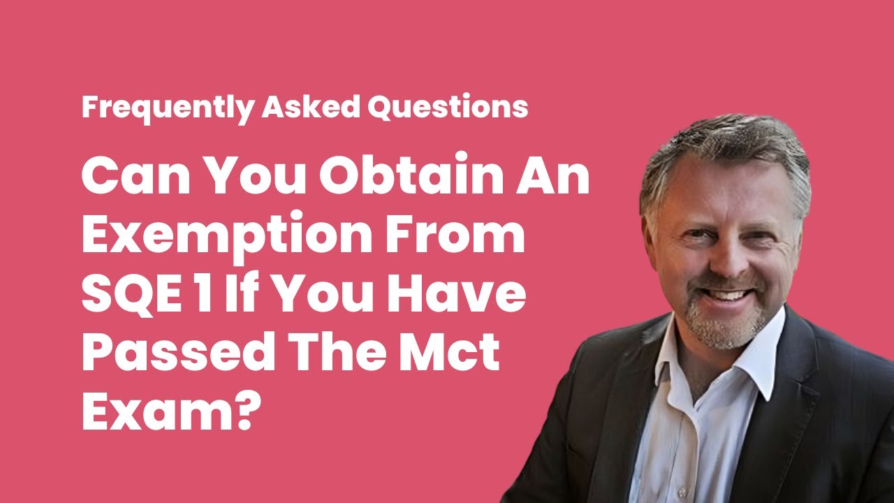 Can You Obtain An Exemption From SQE1 If You Have Passed The MCT Exam?