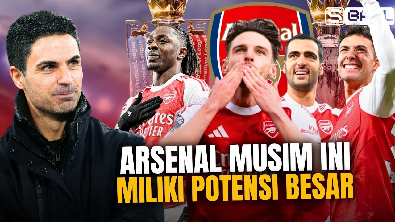 Target Yang Mulai Terlihat Realistis, Ambisi Besar Arsenal Semakin Nyata