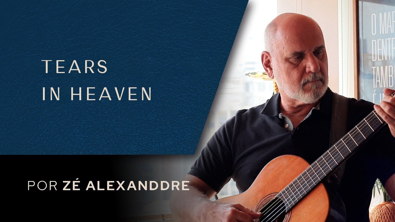 Zé Alexanddre - Tears in Heaven