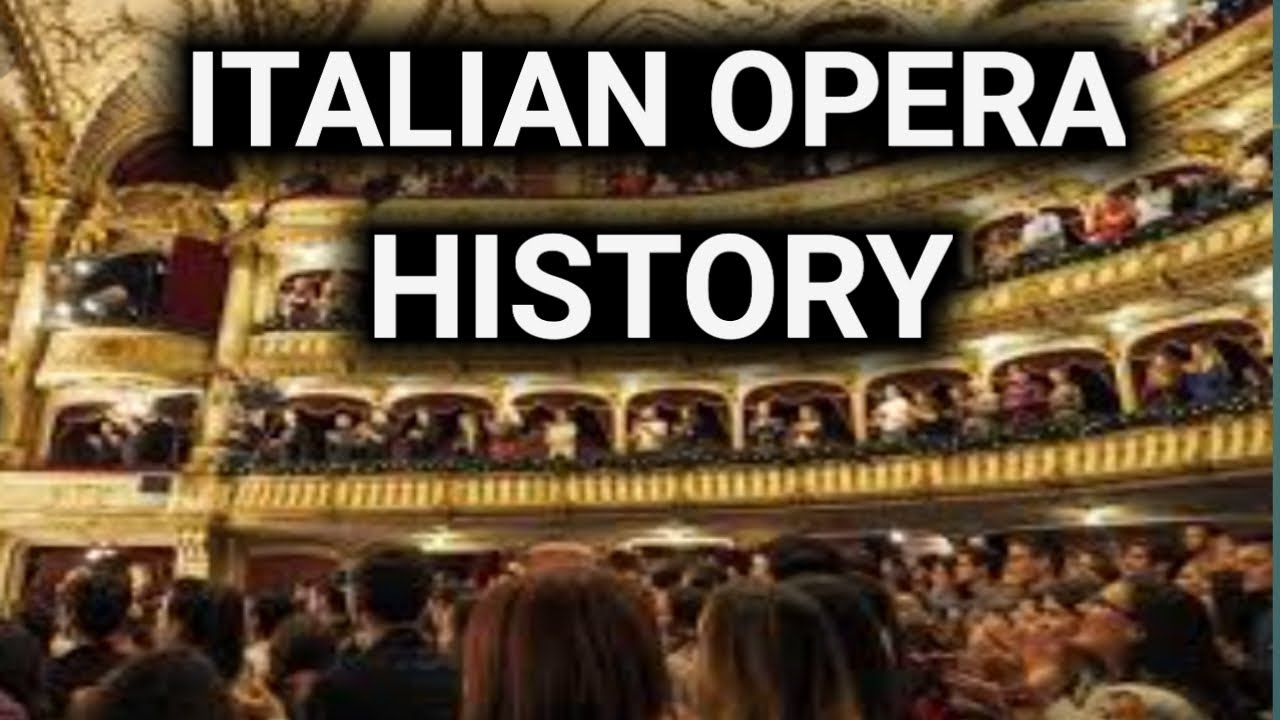 History Of Italian Opera | Italian Opera Composers | Famous Opera Songs | Italian Opera Singers