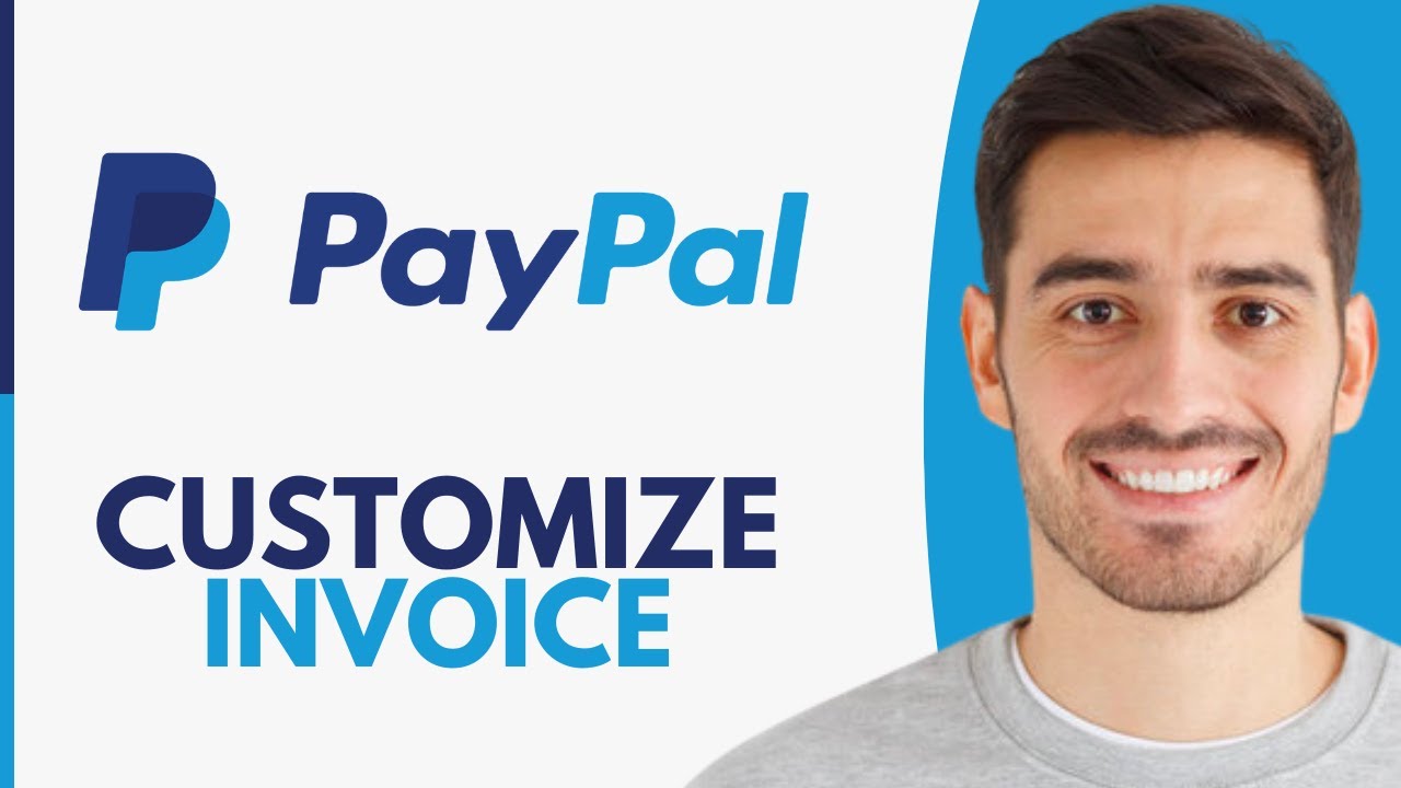 How To Customize PayPal Invoice - Step by Step