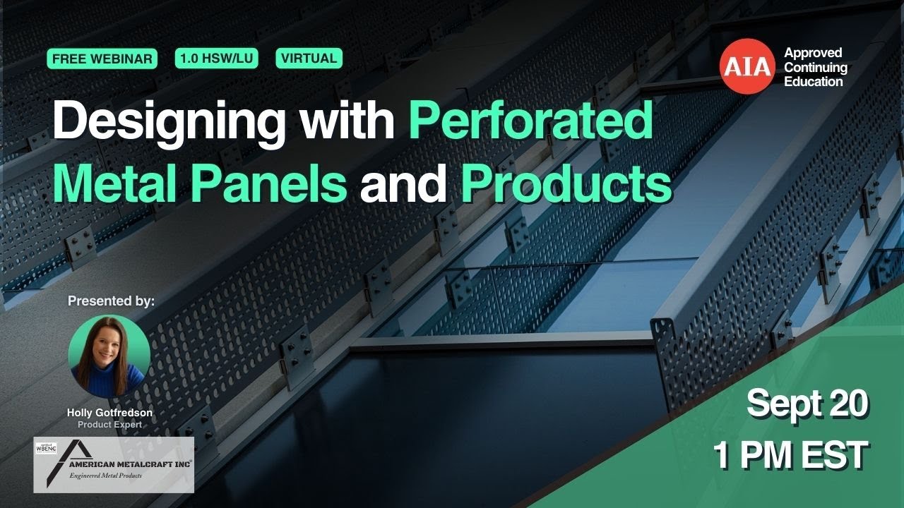 Designing with Perforated Metal Panels and Products [Webinar]