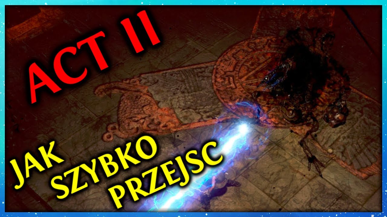 [PoE] Jak SZYBKO przejść akty w POE1 - AKT 2