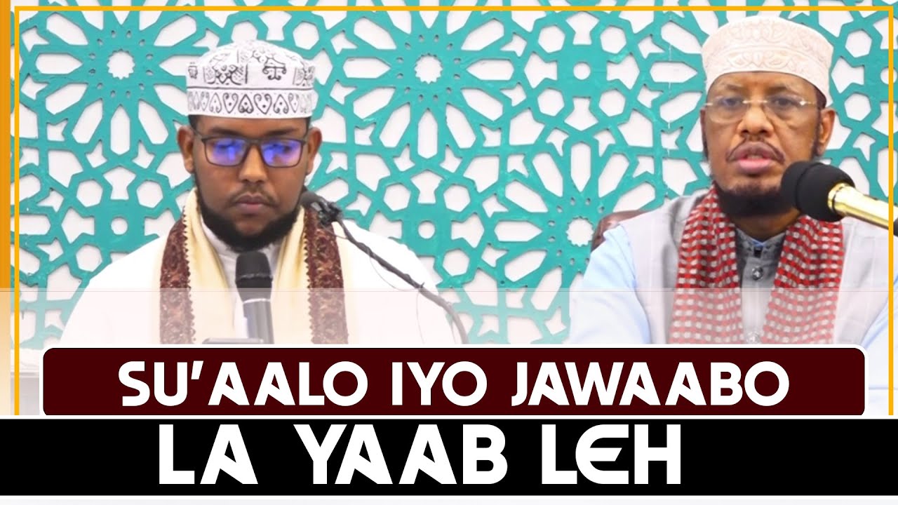SU'AALO IYO JAWAAABO LA YAAB LEH || Sh Maxamed Cabdi Umal