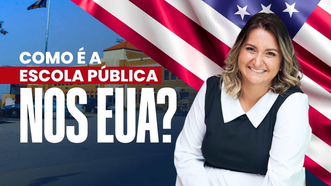 Como Funcionam as Escolas P&uacute;blicas nos EUA? | Educa&ccedil;&atilde;o Gratuita de Qualidade para Seu Filho