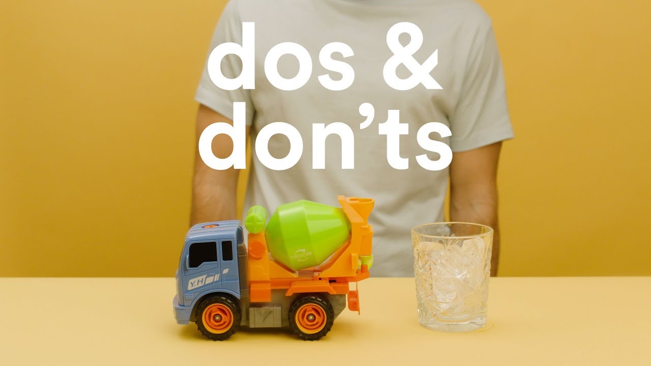 Dos and Don'ts: If you don't have a shaker