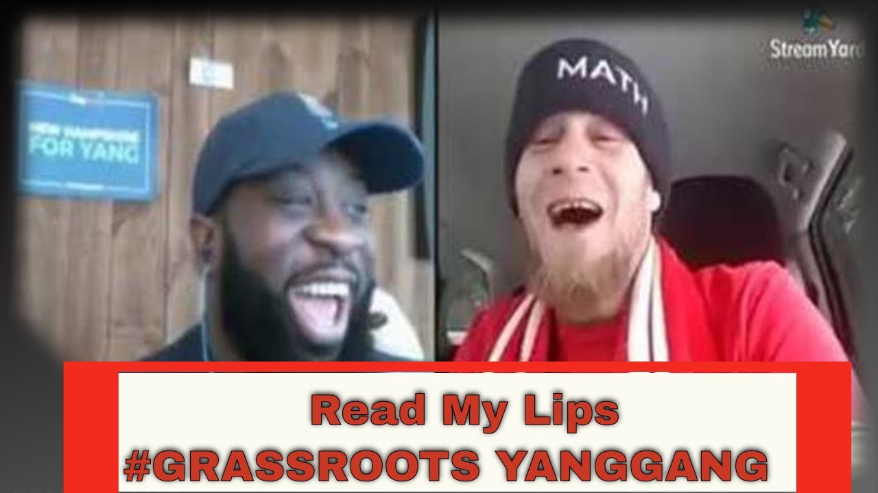 ANDREW YANG | READ MY LIPS & #GRASSROOTS YANGGANG LIVE