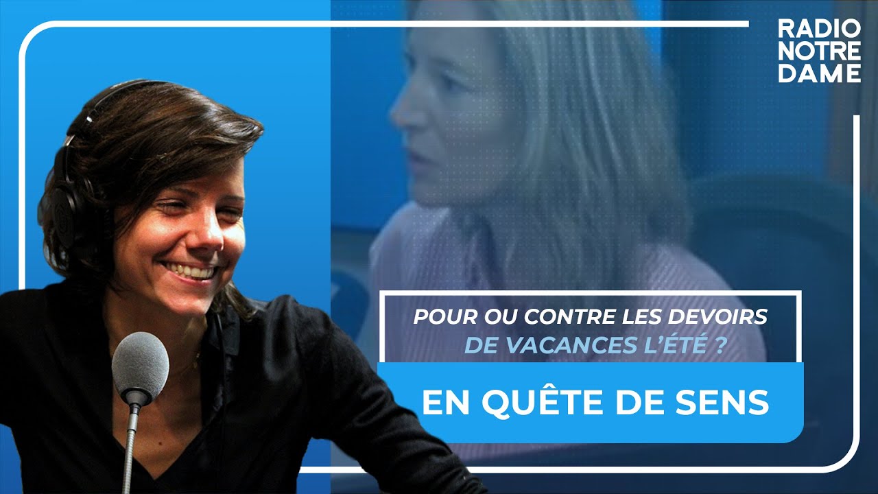 En qu&ecirc;te de sens - Pour ou contre les devoirs de vacances l&rsquo;&eacute;t&eacute; ? - 29/06/2023