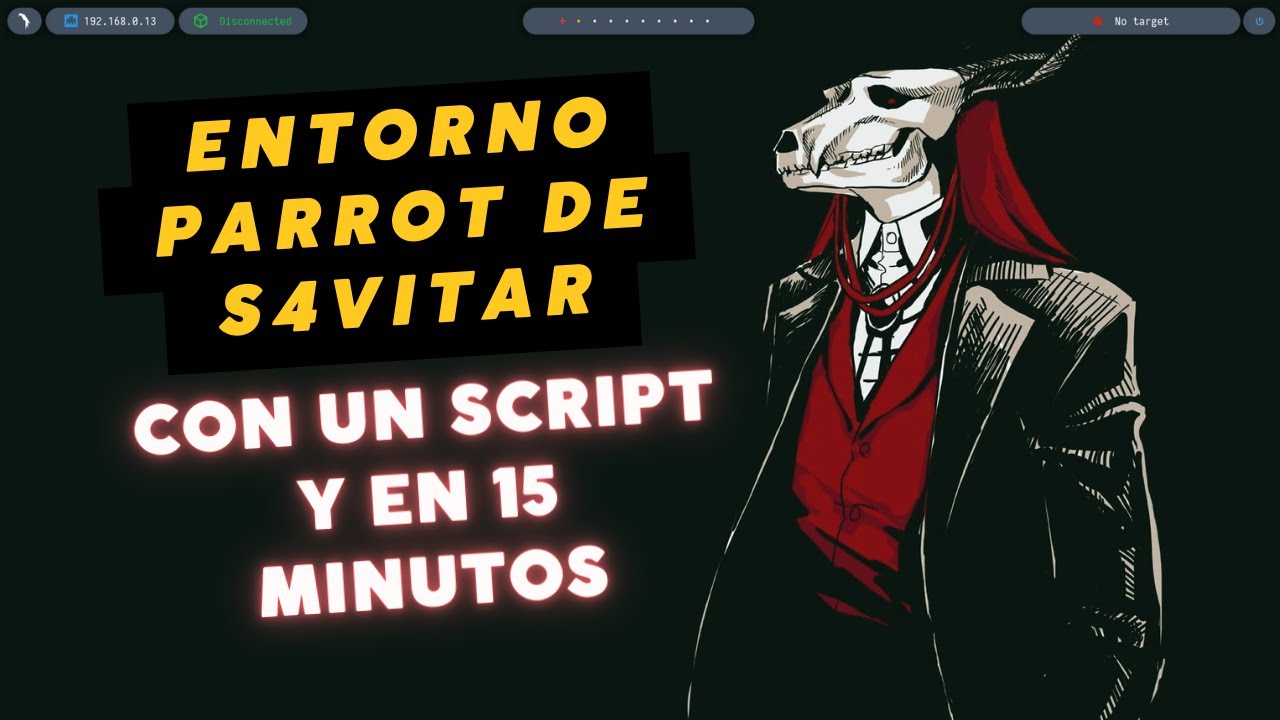 Entorno Parrot de S4vitar en 15 minutos con un Script