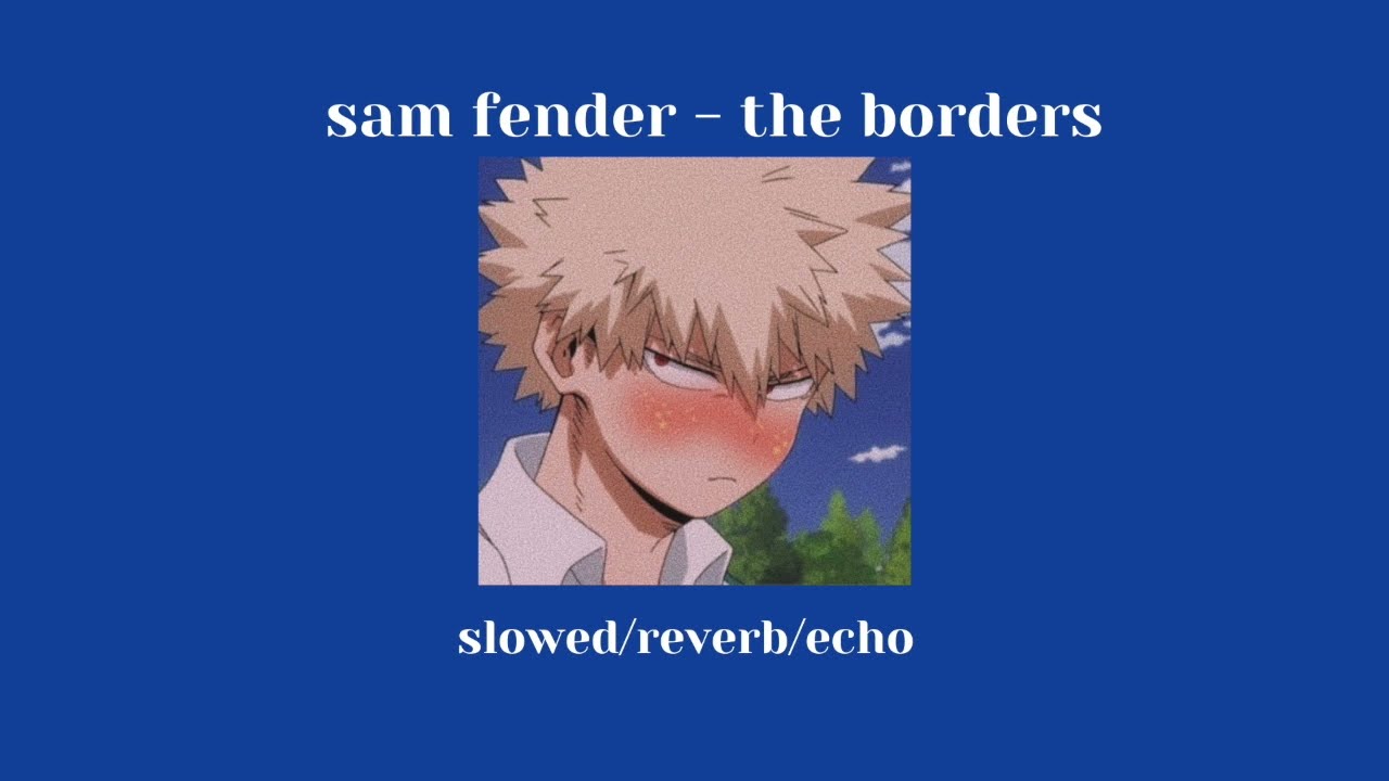 the borders - sam fender (s l o w e d + 𝔯𝔢𝔳𝔢𝔯𝔟 + 𝔢𝔠𝔥𝔬)