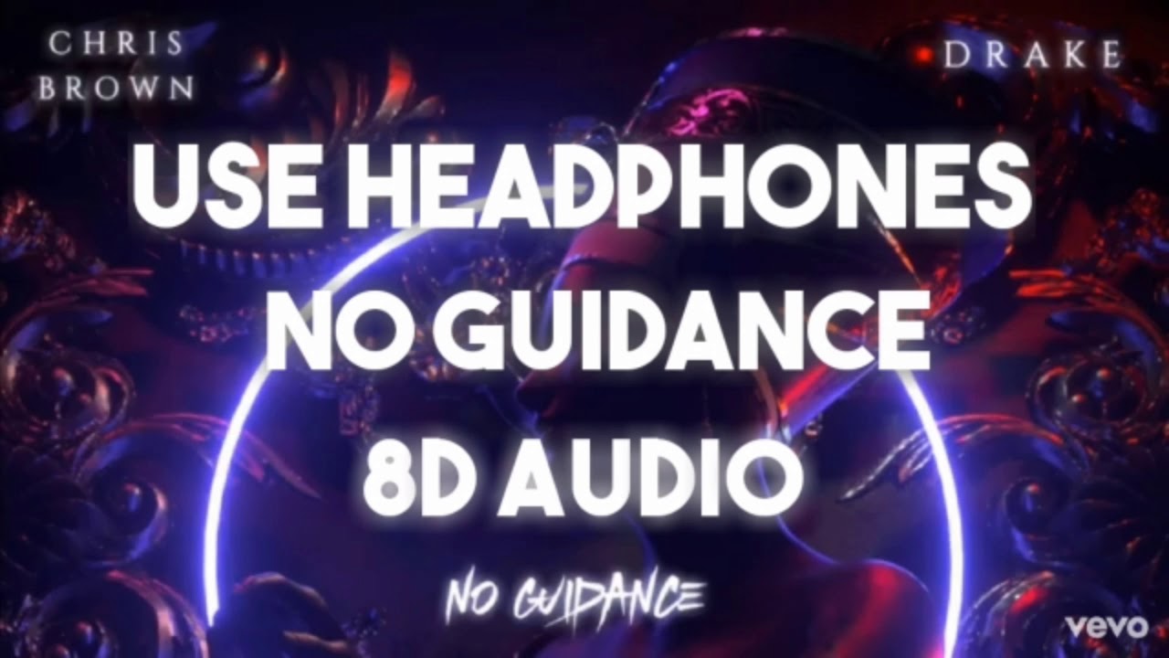 Chris Brown - No Guidance ft. Drake 8D AUDIO 🎧