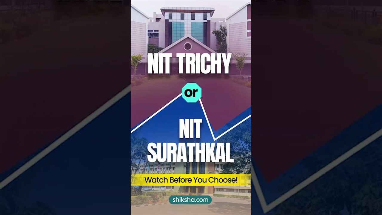 NIT Trichy vs NIT Surathkal | Which NIT Deserves the Hype?   #shorts
