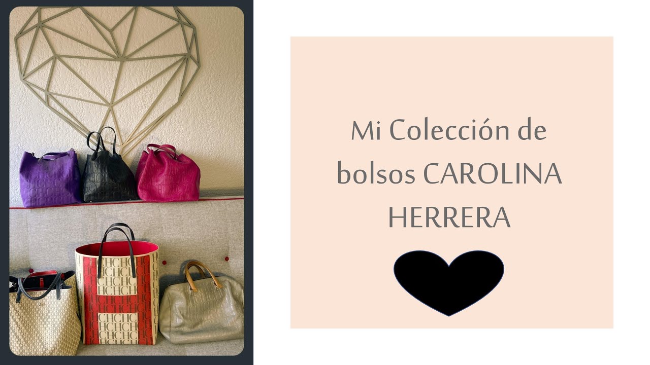Mi colección de bolsos CAROLINA HERRERA!!!
