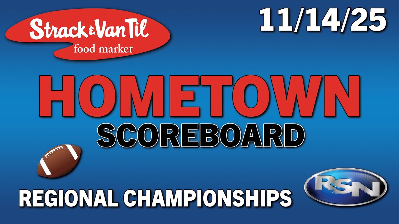 Strack & Van Til Hometown Scoreboard - 11/14/25 - Regional Championship Football Scores