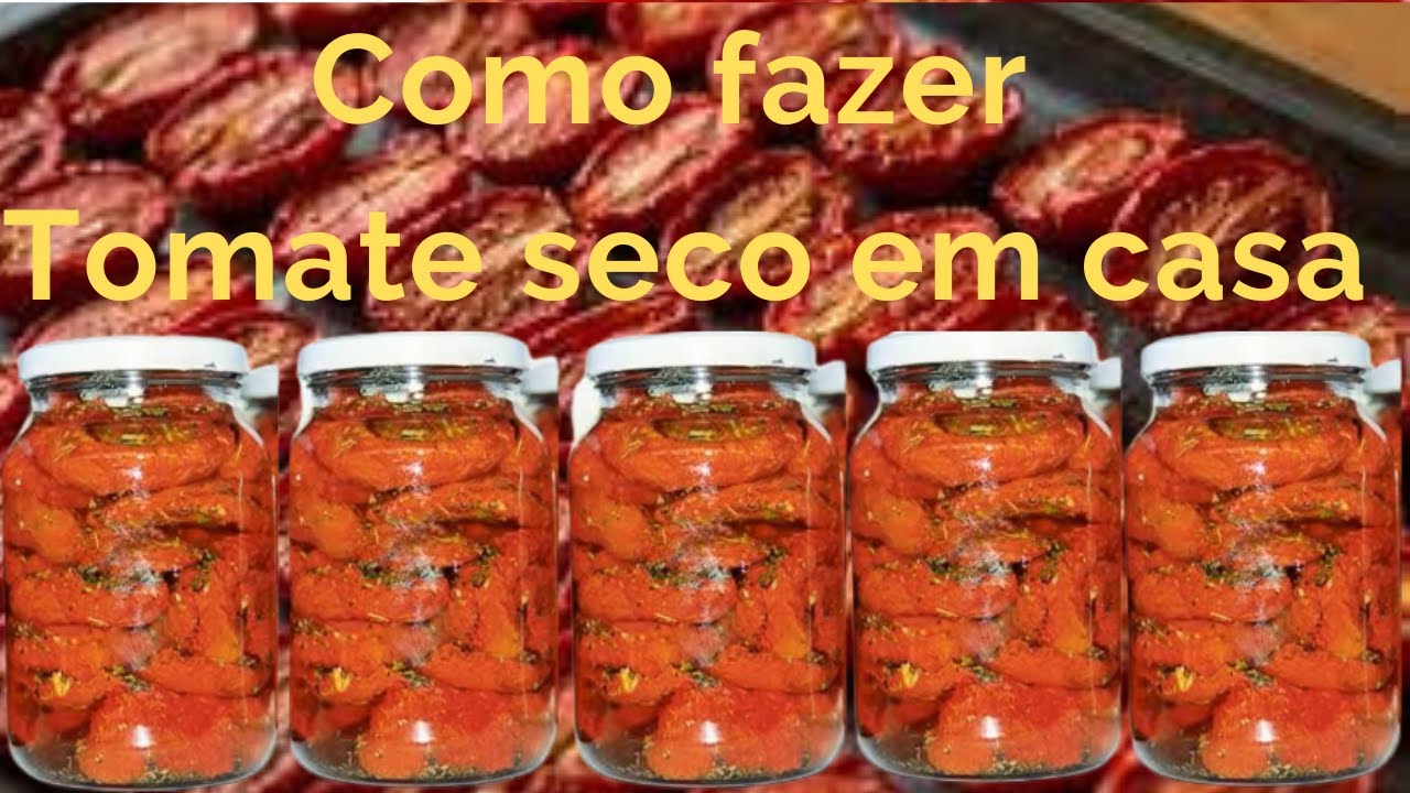 Como fazer Tomates secos