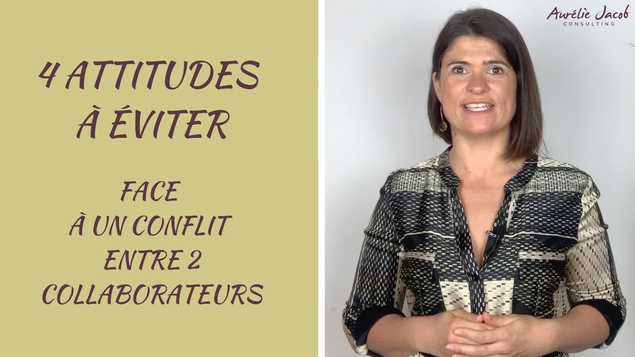 Manager Attitude à éviter face à un conflit | LES 4 ATTITUDES