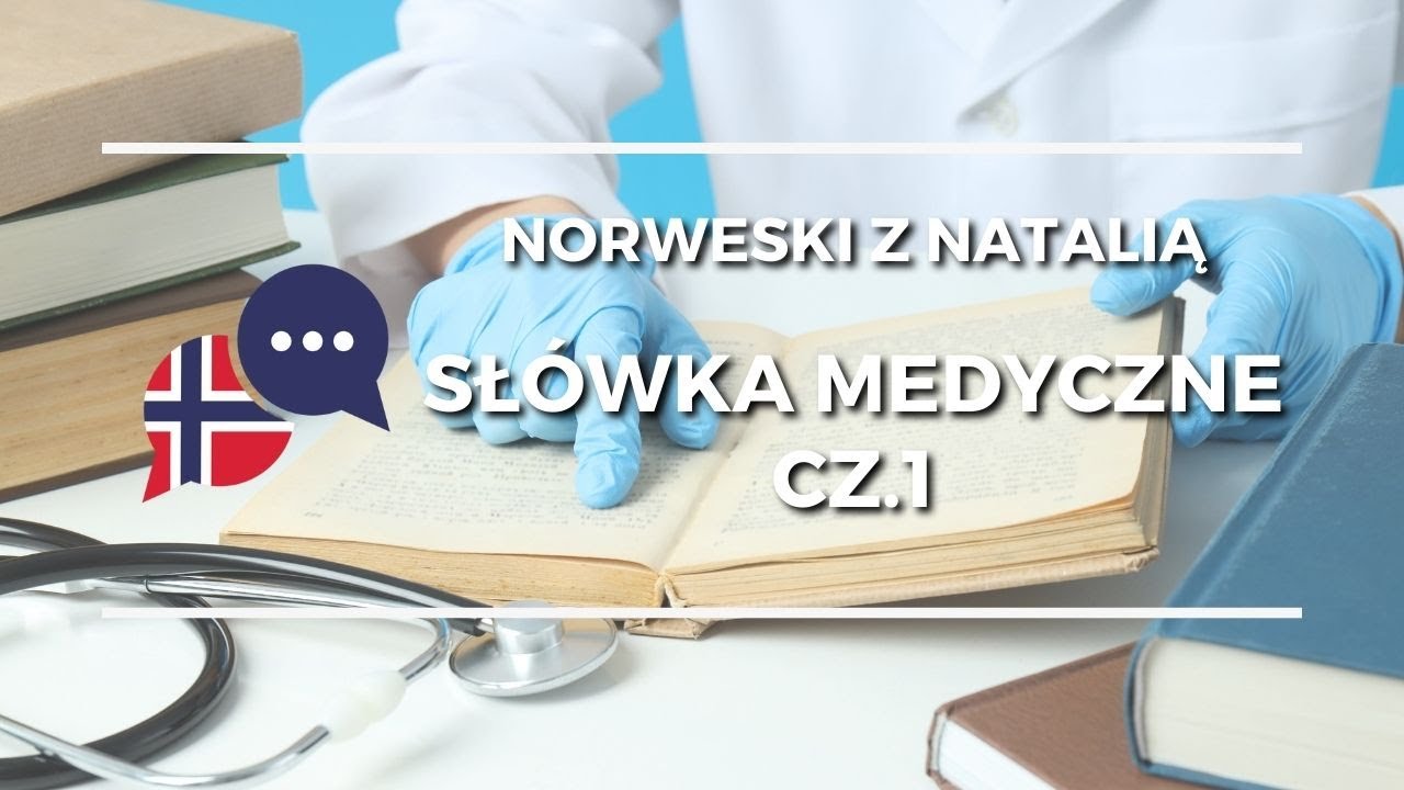 Codzienny norweski - słówka medyczne cz.1!
