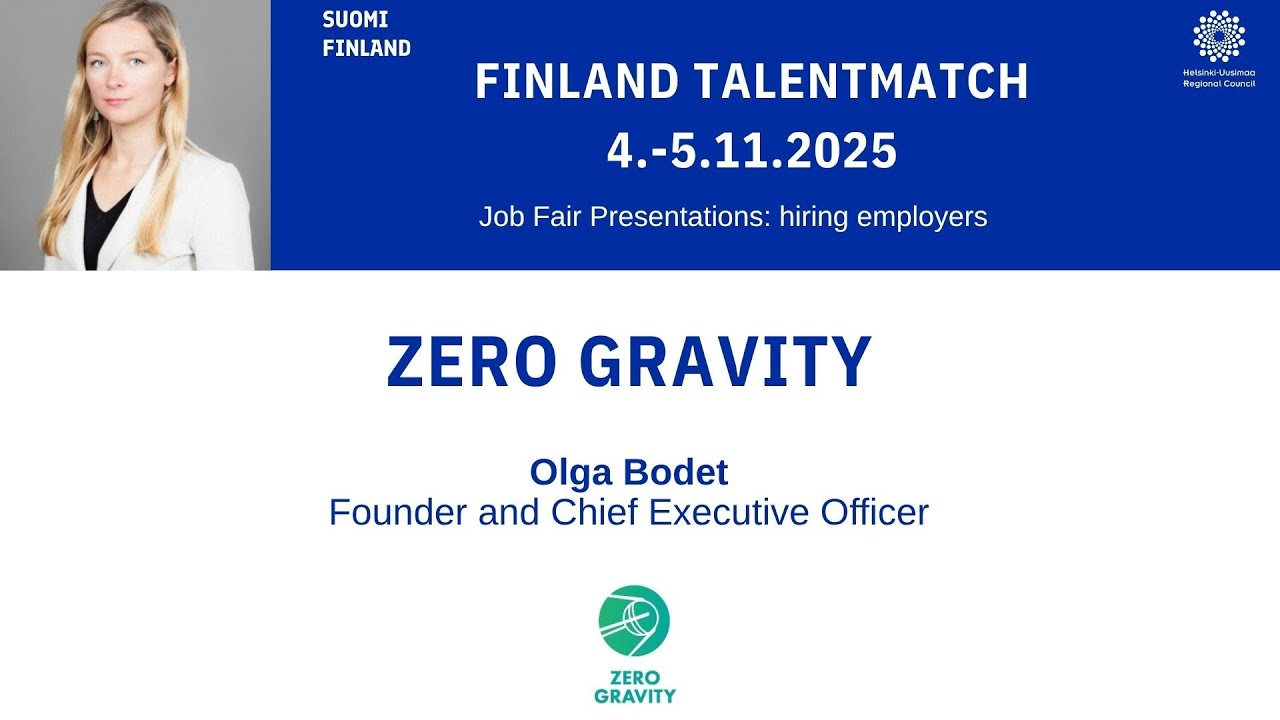 ZERO GRAVITY - Job Fair Presentation - Finland TalentMatch x Tech & IT 4.11.2025!