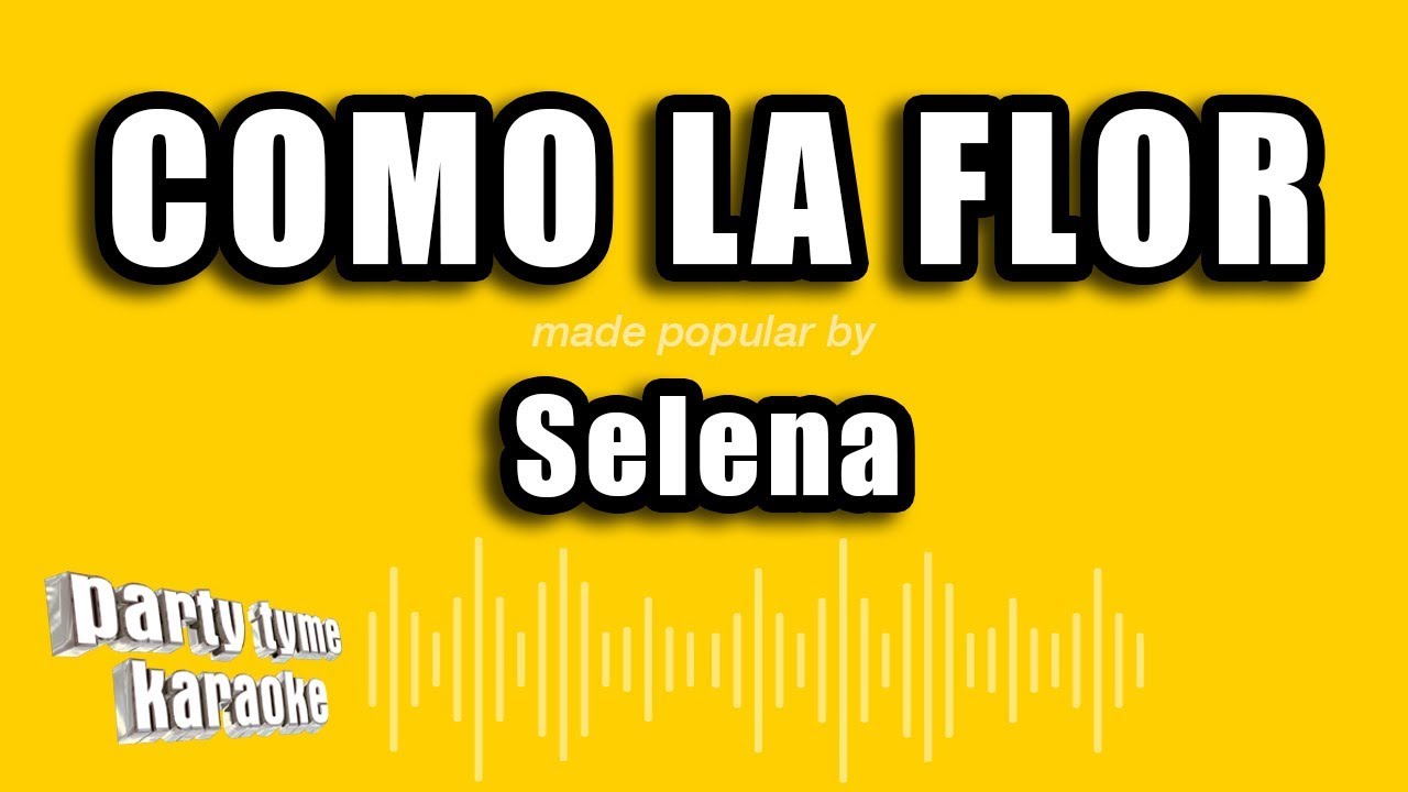 Selena - Como La Flor (Versión Karaoke)