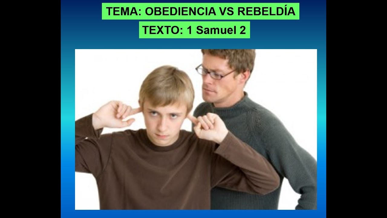 Formando Valores En La Familia-Obediencia Vs Rebeld&iacute;a
