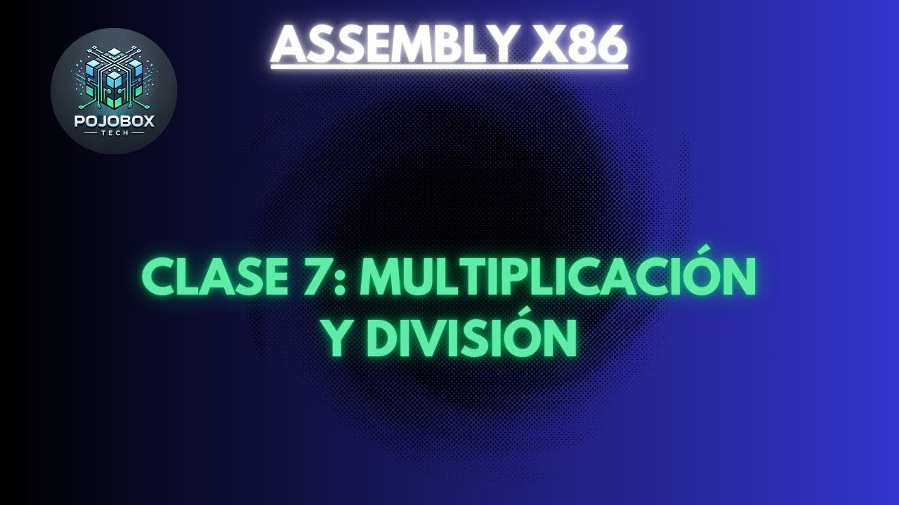 Curso Assembly x86 desde cero | Clase 7: Multiplicación y División (MUL, IMUL, DIV, IDIV)