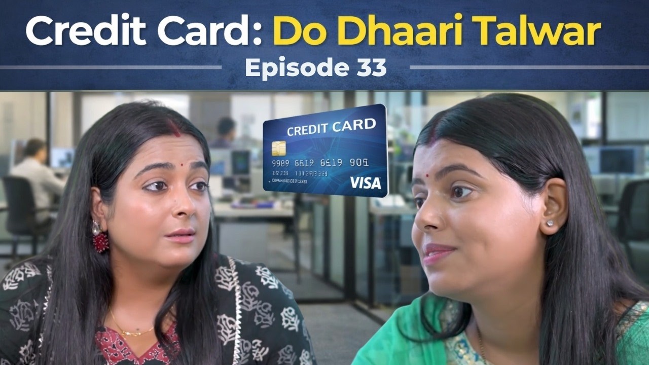 EP: 33  Credit Card: Do Dhaari Talwaar | Smart Use Ya Karz Ka Jaal? | Salahkar Didi | Hindi #series