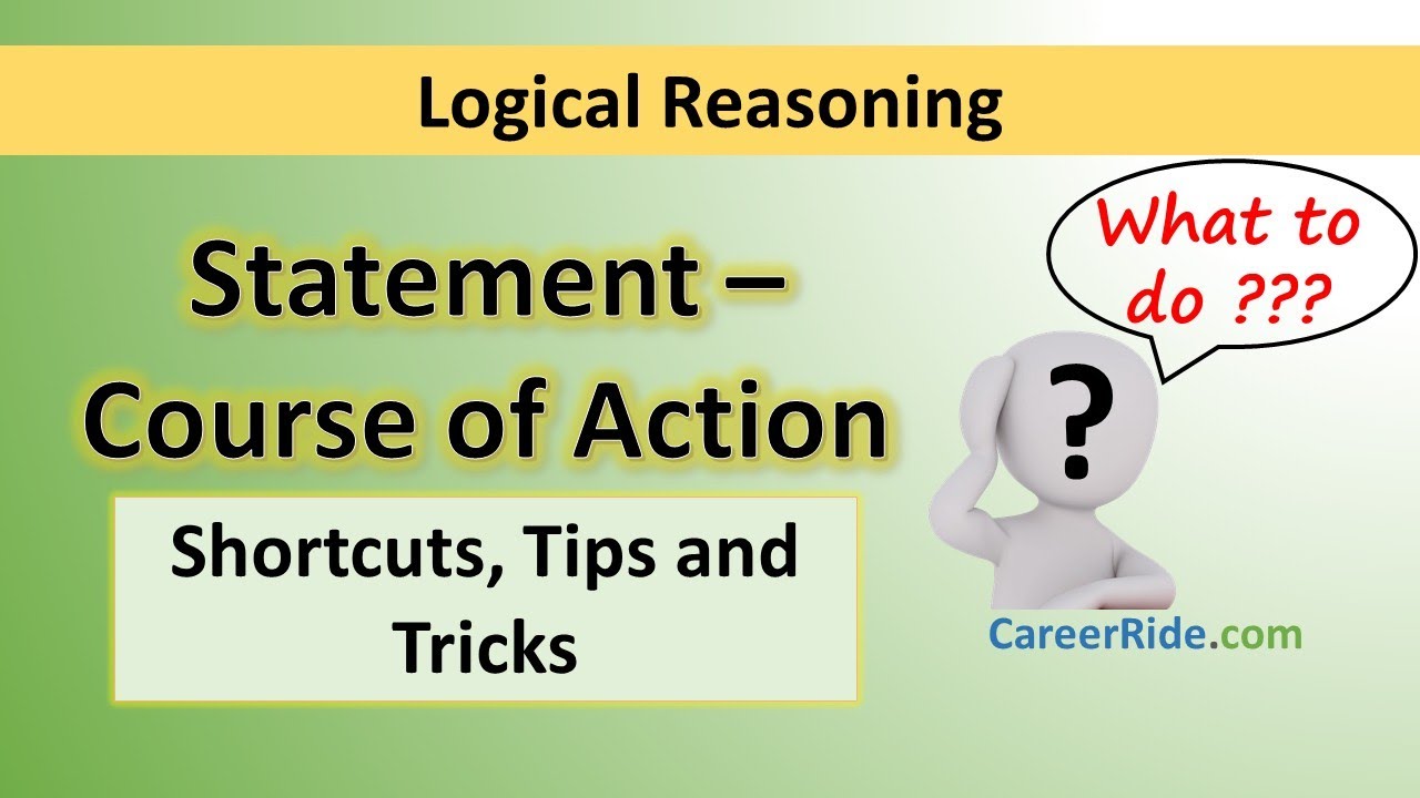 Statement and Course of Action - Tricks & Shortcuts for Placement tests, Job Interviews & Exams
