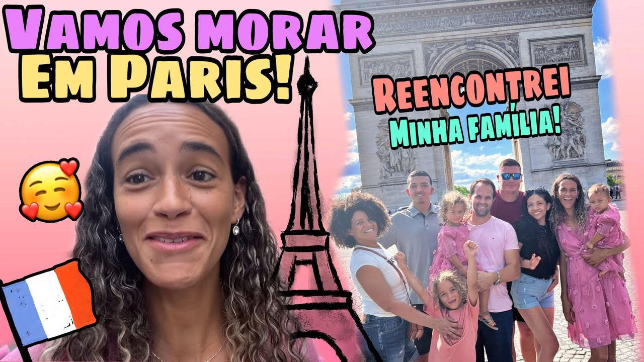 Reencontrei minha FAMILIA em PARIS! Vamos MORAR em Paris! Brazilicans